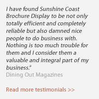 Testimonials - Sunshine Coast Brochure Display